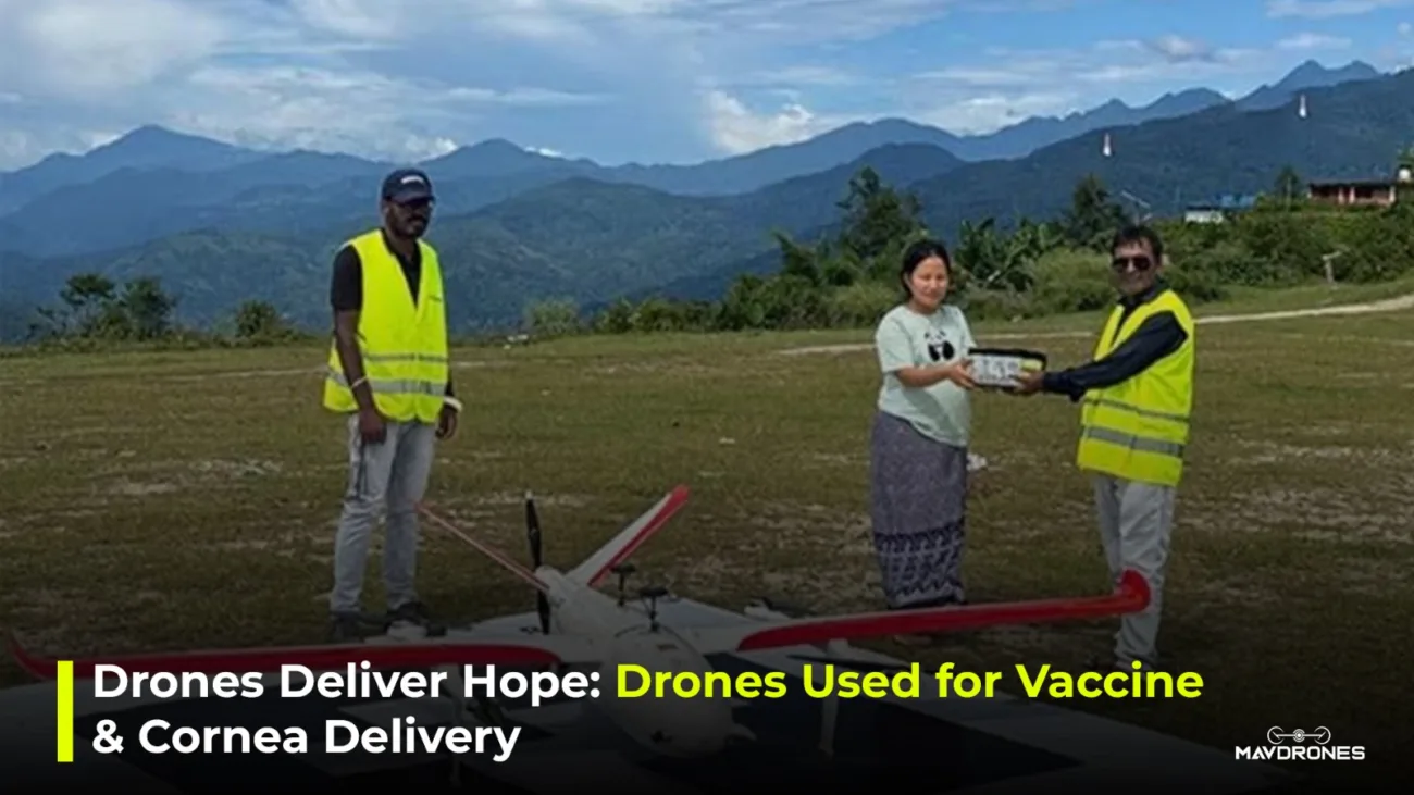 Drones Deliver Hope: Drones Used for Vaccine & Cornea Delivery