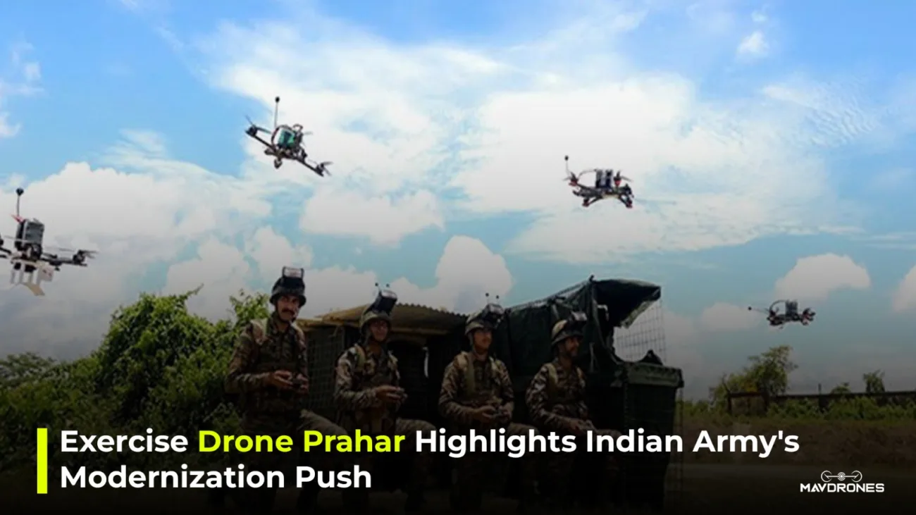 Exercise Drone Prahar Highlights Indian Army's Modernization Push