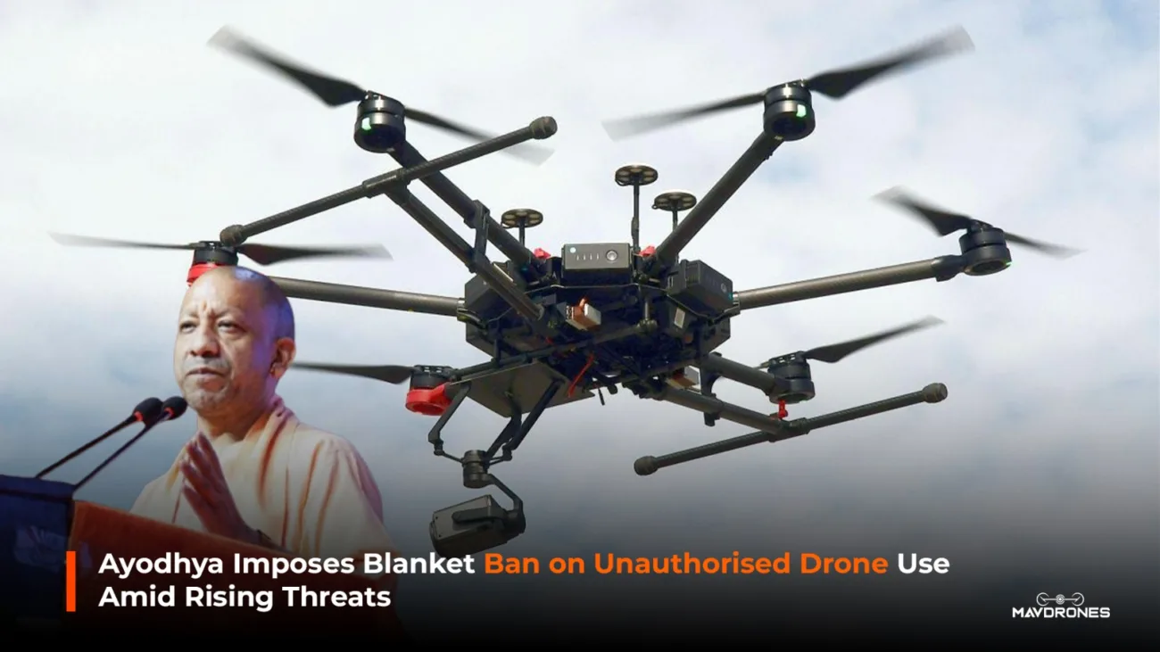 Ayodhya Imposes Blanket Ban on Unauthorised Drone Use Amid Rising Threats