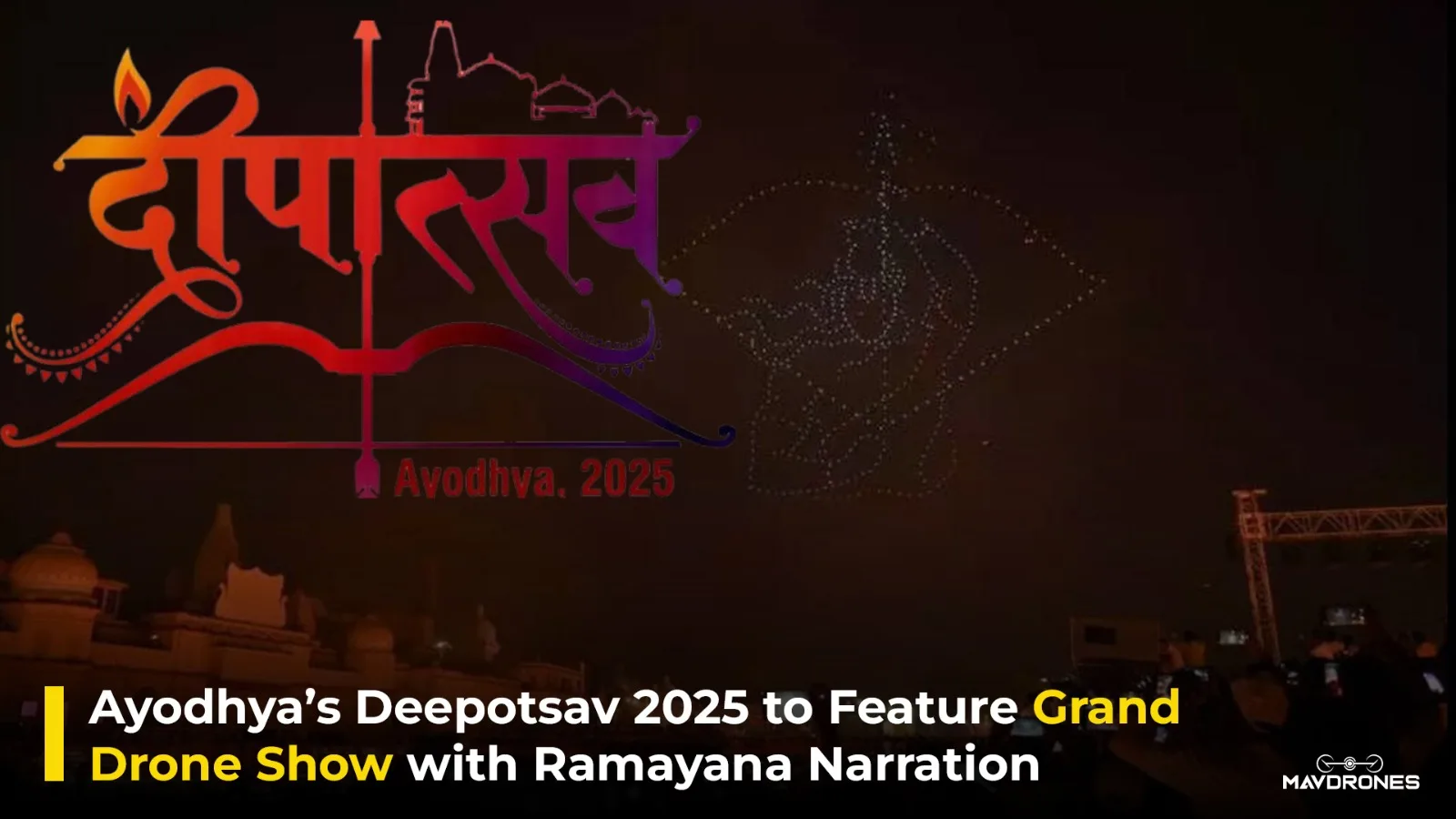 Ayodhya’s Deepotsav 2025 to Feature Grand Drone Show with Ramayana Narration