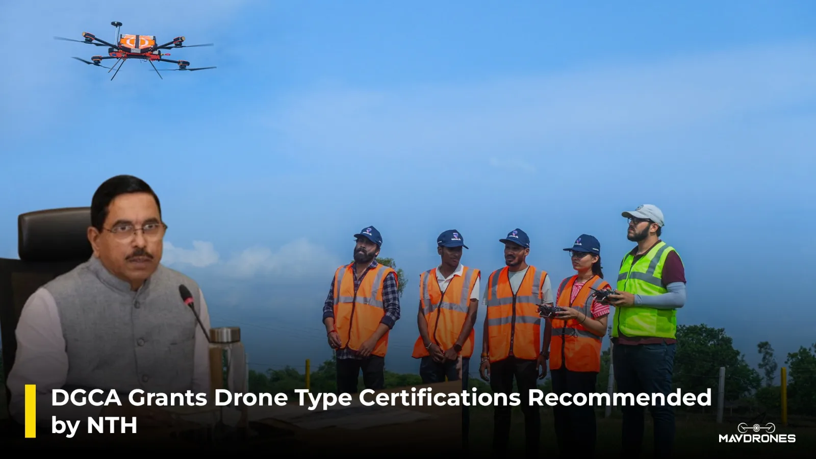 DGCA Grants Drone Type Certifications Recommended by NTH
