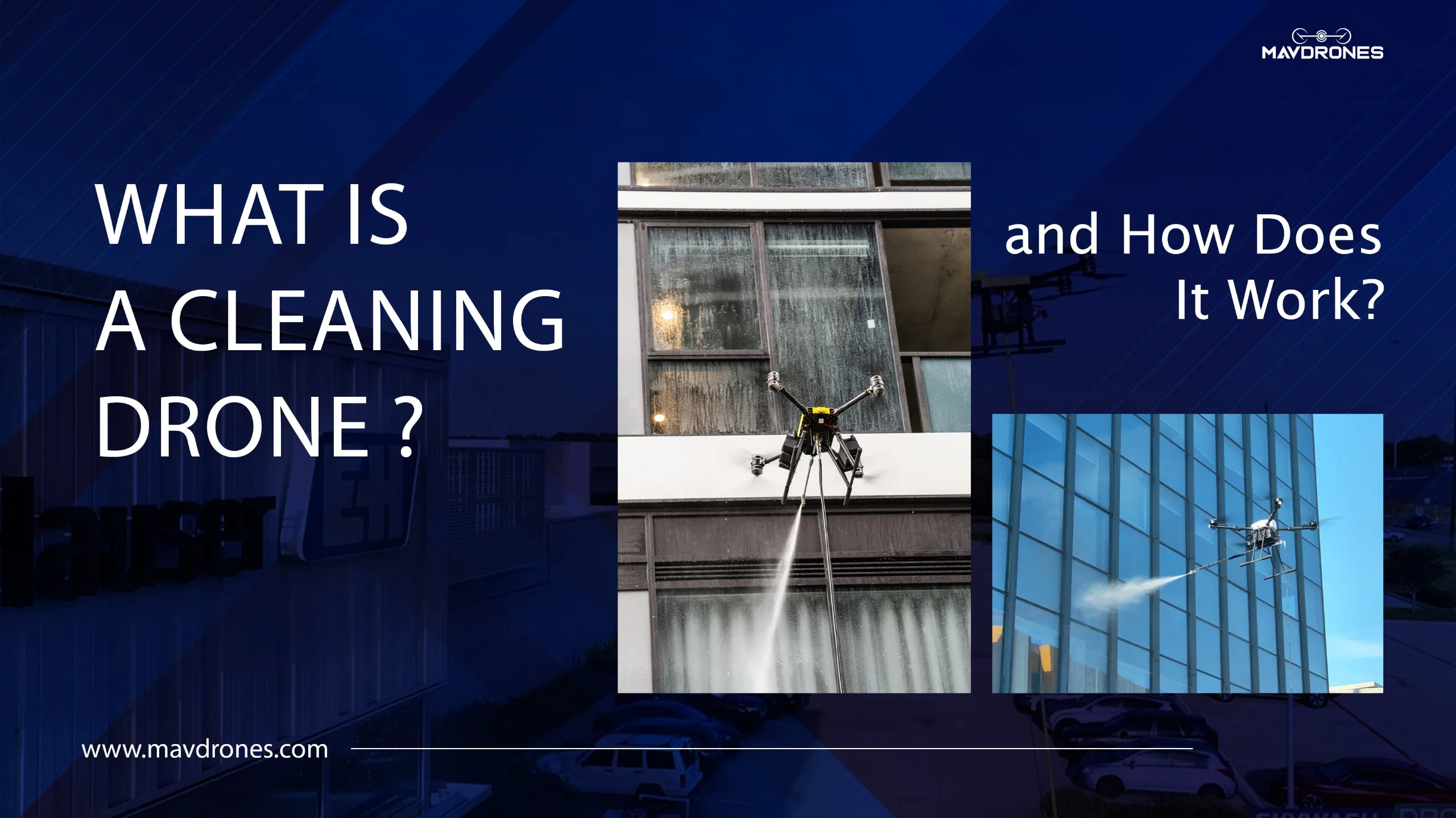 What Is a Cleaning Drone and How Does It Work?