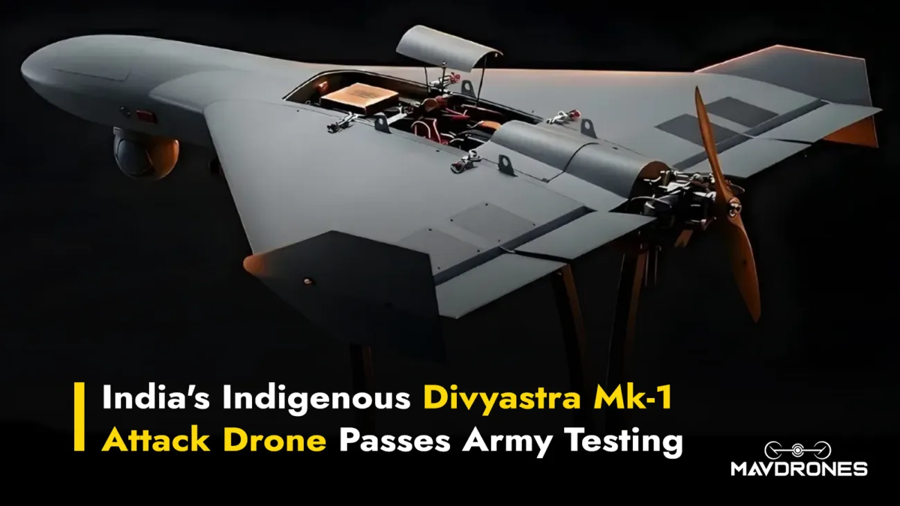 India's Indigenous Divyastra Mk-1 Attack Drone Passes Army Testing